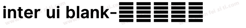 inter ui blank字体转换